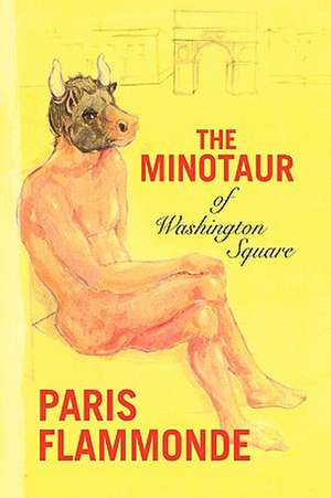 Flammonde, P: Minotaur of Washington Square