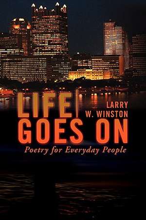 Life Goes On de Larry W. Winston