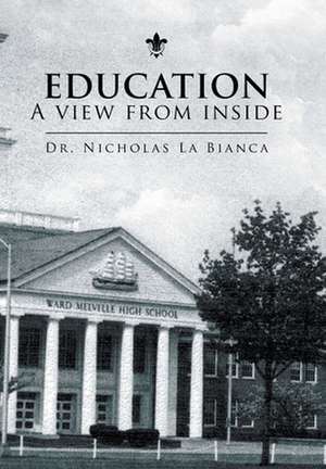 La Bianca, N: Education - a View from Inside