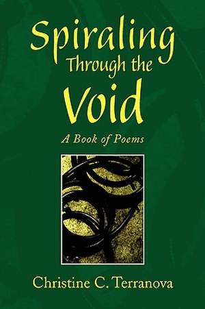 Spiraling Through the Void de Christine C. Terranova