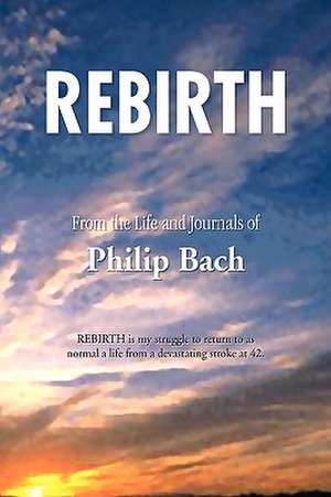 Rebirth de Philip Bach