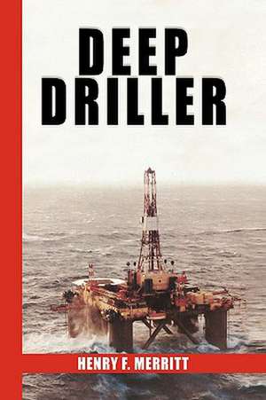 Deep Driller de Henry F. Merritt