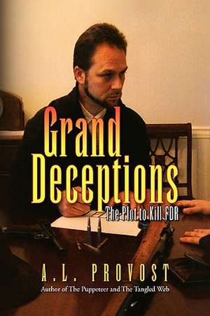 Grand Deceptions de A. L. Provost