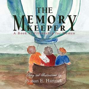 The Memory Keeper de Susan E. Hartrick