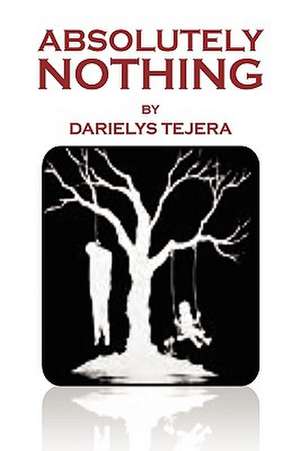 Absolutely Nothing de Darielys Tejera