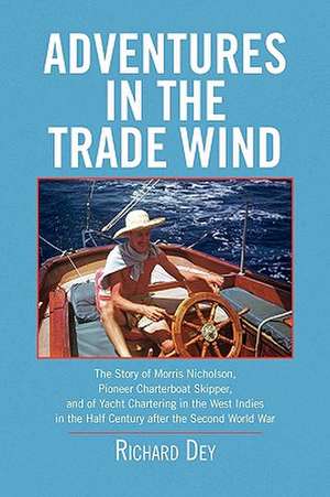 Adventures in the Trade Wind de Richard Dey