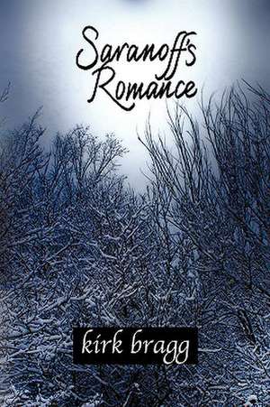 Saranoff's Romance de Kirk Bragg