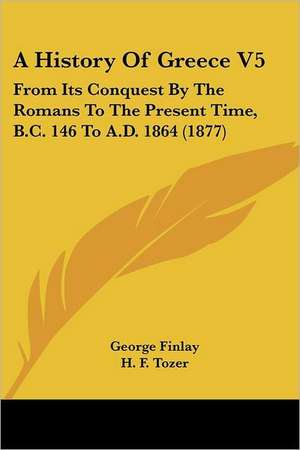 A History Of Greece V5 de George Finlay