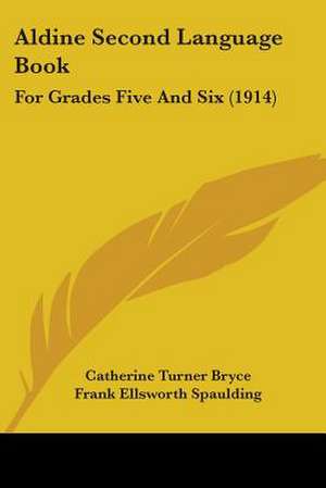 Aldine Second Language Book de Catherine Turner Bryce