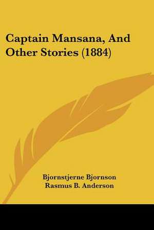 Captain Mansana, And Other Stories (1884) de Bjornstjerne Bjornson