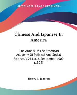 Chinese And Japanese In America de Emory R. Johnson