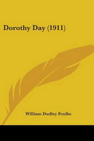 Dorothy Day (1911) de William Dudley Foulke