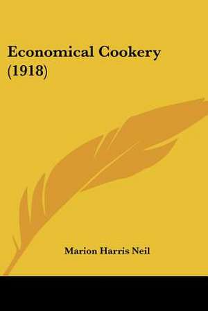 Economical Cookery (1918) de Marion Harris Neil