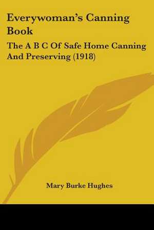 Everywoman's Canning Book de Mary Burke Hughes