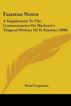 Faustus Notes de Henri Logeman