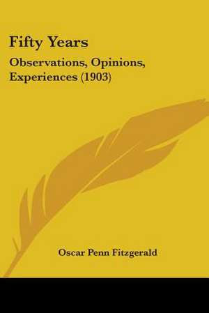 Fifty Years de Oscar Penn Fitzgerald