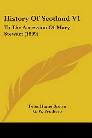 History Of Scotland V1 de Peter Hume Brown