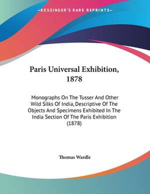 Paris Universal Exhibition, 1878 de Thomas Wardle