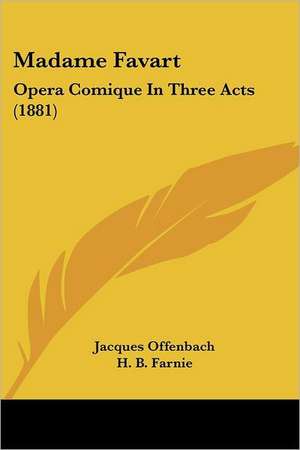 Madame Favart de Jacques Offenbach