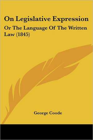 On Legislative Expression de George Coode