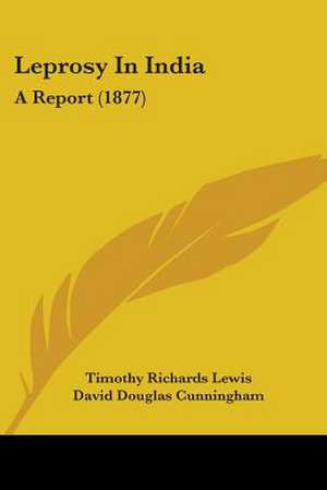 Leprosy In India de Timothy Richards Lewis