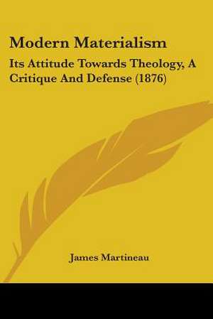 Modern Materialism de James Martineau