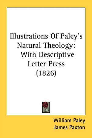 Illustrations Of Paley's Natural Theology de William Paley