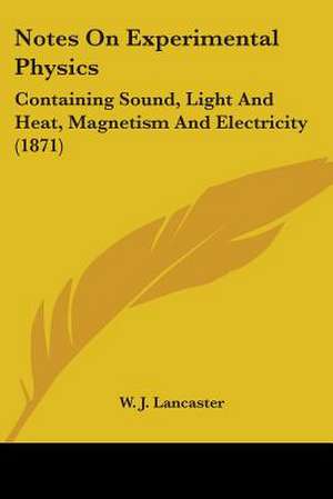 Notes On Experimental Physics de W. J. Lancaster