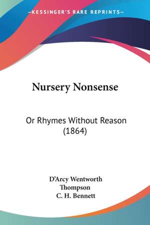 Nursery Nonsense de D'Arcy Wentworth Thompson