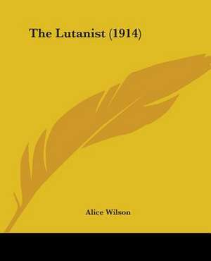 The Lutanist (1914) de Alice Wilson