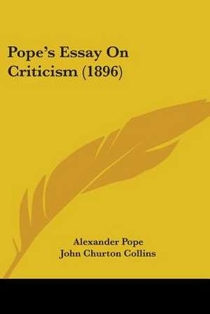 Pope's Essay On Criticism (1896) de Alexander Pope