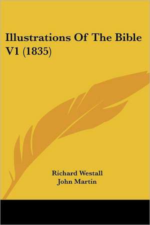 Illustrations Of The Bible V1 (1835) de Richard Westall