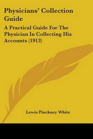 Physicians' Collection Guide de Lewis Pinckney White