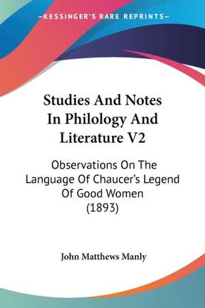 Studies And Notes In Philology And Literature V2 de John Matthews Manly