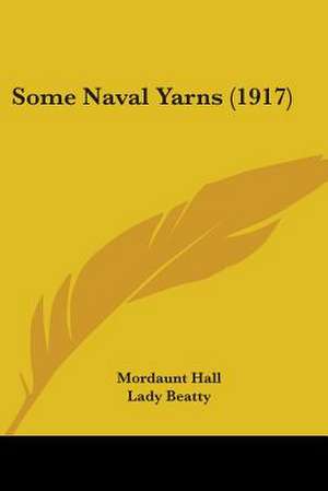 Some Naval Yarns (1917) de Mordaunt Hall