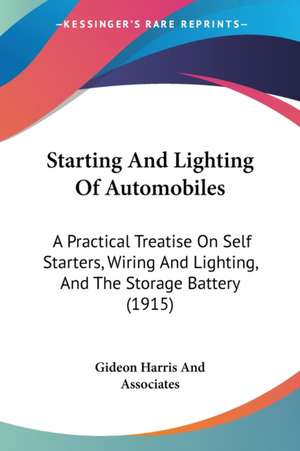 Starting And Lighting Of Automobiles de Gideon Harris And Associates