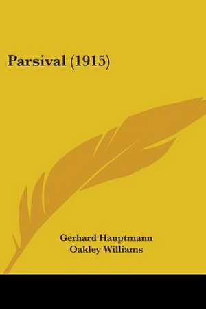 Parsival (1915) de Gerhard Hauptmann