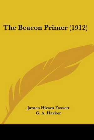 The Beacon Primer (1912) de James Hiram Fassett