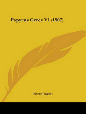 Papyrus Grecs V1 (1907) de Pierre Jouguet