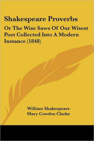 Shakespeare Proverbs de William Shakespeare