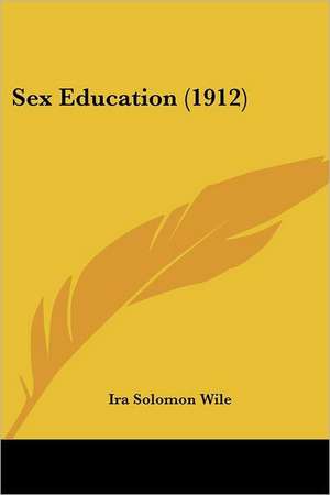 Sex Education (1912) de Ira Solomon Wile