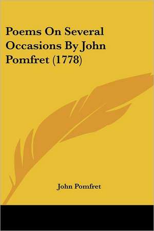 Poems On Several Occasions By John Pomfret (1778) de John Pomfret