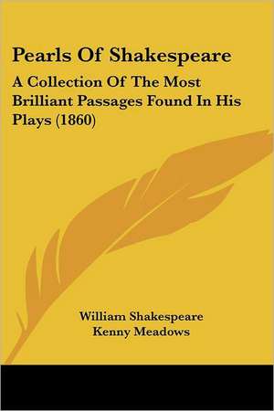 Pearls Of Shakespeare de William Shakespeare