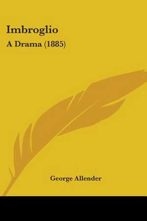 Imbroglio de George Allender