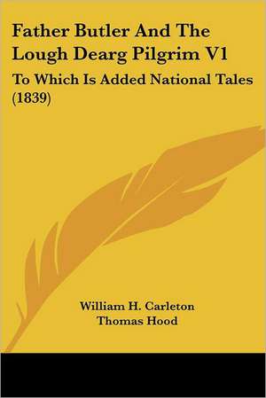 Father Butler And The Lough Dearg Pilgrim V1 de William H. Carleton