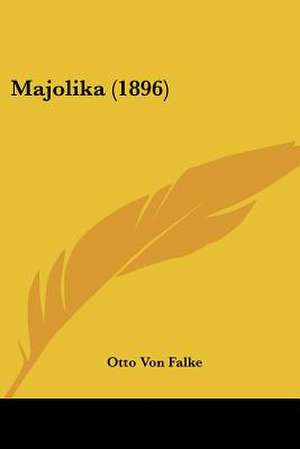 Majolika (1896) de Otto Von Falke