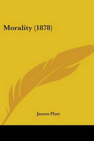 Morality (1878) de James Platt