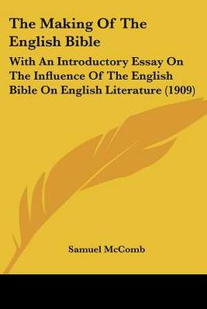 The Making Of The English Bible de Samuel Mccomb