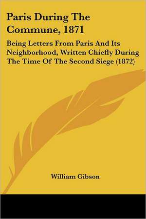 Paris During The Commune, 1871 de William Gibson