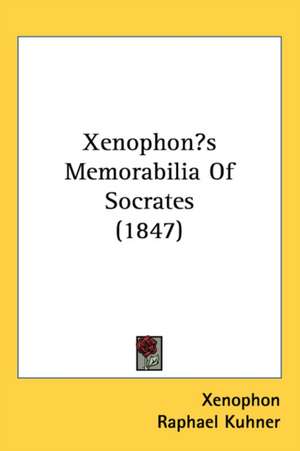 Xenophon's Memorabilia Of Socrates (1847) de Xenophon